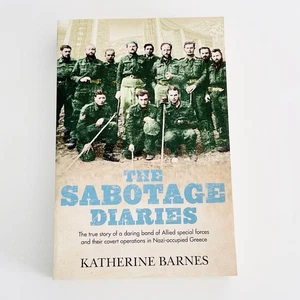 The Sabotage Diaries by Katherine Barnes Allied Special Forces WWII - Paperback - Picture 1 of 6