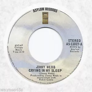 JIMMY WEBB * 45 * Crying In My Sleep * 1974 * USA ORIG. VERSION! * Art Garfunkel - Picture 1 of 1