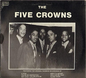 THE FIVE CROWNS "RAINBOW SESSIONS" DOO WOP LP RELIC 5030 Scéllé ! - Picture 1 of 2