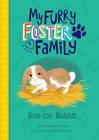 Roo The Rabbit (My Fourrure Foster Family) Par Debbi Michiko Florence, New Book,