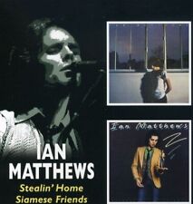 IAN MATTHEWS - Stealin Home / Siamese Friends - CD - Import Original Recording