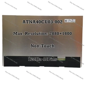 ATNA40CU03-002 OLED Screen Non-Touch 14.0" 120Hz WQXGA+ EDP 40 Pins 100% DCI-P3 - Picture 1 of 3