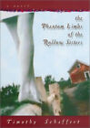 The Phantom Limbs Of The Rollow Sisters Hardcover Timothy Schaffe