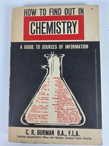How To Find Out In Chemistry Book A Guide To Source Of Info C R Burman PB 1955 - Picture 1 of 15