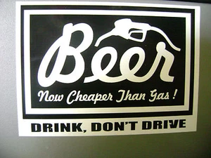 BEER NOW CHEAPER THAN GAS sticker for Hot rods, Gasser, Rat Rods. - Picture 1 of 1