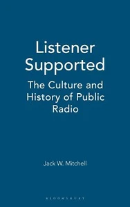 Listener Supported: The Culture and H... By Jack W. Mitchell, hardcover,Very Goo - Picture 1 of 1