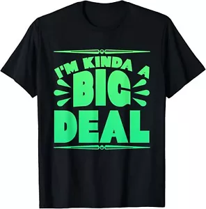 I'm Kind Of A Big Deal Graphic T-Shirt Hoodie T-Shirt Hoodie - Picture 1 of 12