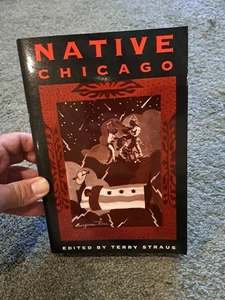 Native Chicago edited by Terry Straus Native American History Indian - Bild 1 von 9