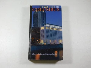 AIA Guide to Columbus by Jeffrey T. Darbee and Nancy A. Recchie - Picture 1 of 5