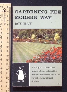 Gardening the Modern Way by Roy Hay, 1962 1st Edition Penguin No. PH67, PB - Picture 1 of 23