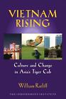 Vietnam Rising: Culture and Change in Asia's Tiger Cub by William Ratliff (Engli