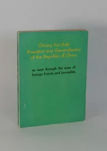 Chiang KAI-SHEK through the eyes of foreign friends and journalists SCARCE vg - Foto 1 di 1