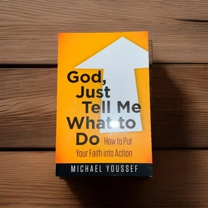God, Just Tell Me What to Do : How to Put Your Faith into Action by Michael... - Imagen 1 de 2