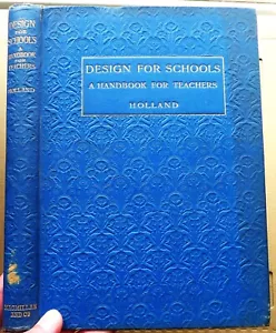 1907 1st ed DESIGN FOR SCHOOLS Charles Holland well illustrated large HB Art - Picture 1 of 5