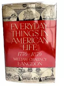 1941 Everyday Things in American Life 1776-1876, 1st Ed, William Chauncy Langdon - Picture 1 of 24