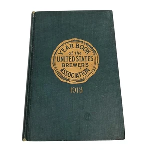 Year Book of United States Brewer Association 1913 Breweriana Beer Wine Liquor - Imagen 1 de 19
