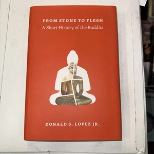 From Stone to Flesh : A Short History of the Buddha by Donald S. Lopez Jr.... - Picture 1 of 3