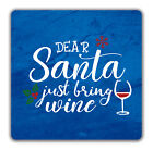 Christmas 2 Pack Drinks Coasters Dear Santa Just Bring Wine Funny Gift - 9cmx9cm