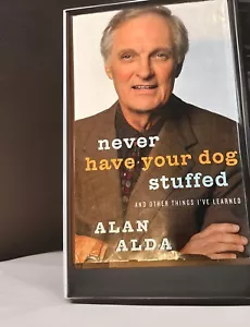 Never Have Your Dog Stuffed by Alan Alda SIGNED 1st/1st 2005 Hardcover - Imagen 1 de 3