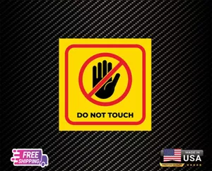 Do Not Touch Sign Truck Window Decal Sticker Bumper Laminated Safe Free Sticker - Picture 1 of 1