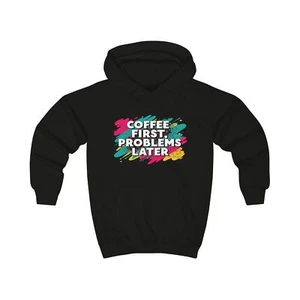 Coffee First,Problems Later Kids Hoodie-Trendy Youth Sweatshirt for Any Occasion - Picture 1 of 23
