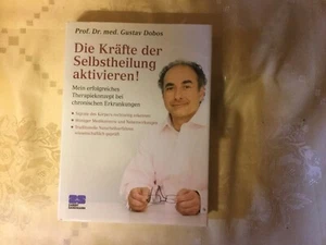 Prof. Dr. med. Gustav Dobos Die Kräfte der Selbstheilung aktivieren - Foto 1 di 1