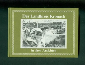 Der Landkreis Kronach in alten Ansichten C. Zeckai Heimatkunde 1984 Fotos Karten - Bild 1 von 1