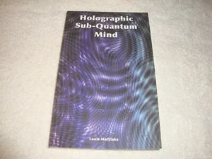 Holographic Sub-Quantum Mind by Louis Malklaka pb - Picture 1 of 3