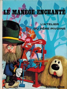 1965 - Le Manège Enchanté"L'Atelier du Père Pivoine - N° 8 - ORTF - Imagen 1 de 3