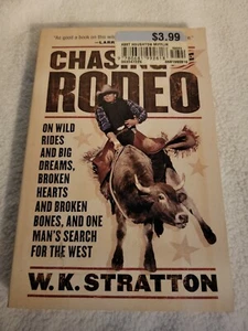 Chasing the Rodeo : On Wild Rides and Big Dreams, Broken Hearts and Broken Bone… - Picture 1 of 2