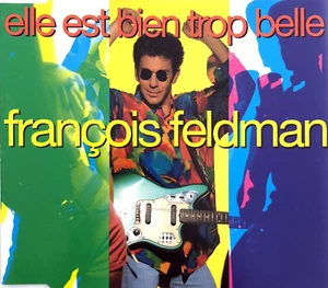 François Feldman Maxi CD Elle Est Bien Trop Belle - France (EX+/EX+) - Photo 1/2
