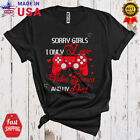 Sorry Girls I Only Love Video Games And My Dad Valentine Gamer Family T-SHIRT