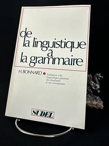 De la linguistique á la grammaire, H. Bonnard 1974 - Foto 1 di 11