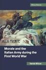 Morale And The Italian Army During The First World War By Vanda Wilcox (English)