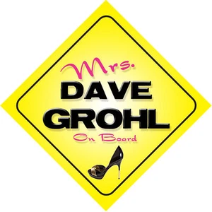 Letrero de coche novedoso a bordo de la señora Dave Grohl - Imagen 1 de 1