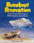 Runabout Renovation : How To Find And Fix Up An Old Fiberglass Speedboat, Pap...