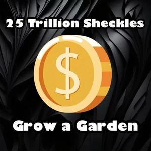25 Trillion Sheckles - Grow A Garden Coins - Cheap And Fast - Picture 1 of 1