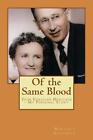 Of The Same Blood: Your Eurasian Heritage - My Personal Story By Marjorie Rowe G