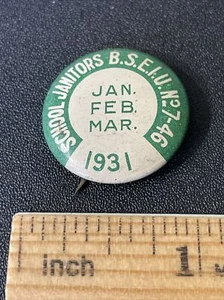 1931 School Janitors BSEIU Union Pin Back Button - Foto 1 di 2