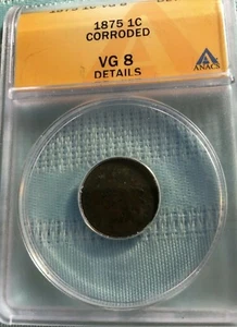 1875 1c Indian Head Penny, ANACS VG8 *Details* - Picture 1 of 4