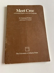 Rare- Meet Cree- A Practical Guide To The Cree Language 1973 Paperback - Foto 1 di 8