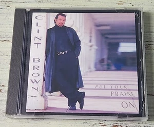 VG Clint Brown - Put Your Praise On (1999) Tribe Records, CD, US - Picture 1 of 3