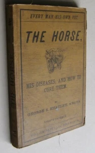 George S Heatley  The Horse His Diseases & How To Cure Them 1st ed  1886 - Picture 1 of 12