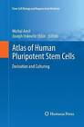 Atlas menschlicher pluripotenter Stammzellen - 9781493957866