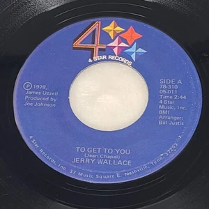 Jerry Wallace To Get To You / My Wife's House 45 RPM Vinyl 1978 4 Star 78-310 - Foto 1 di 6