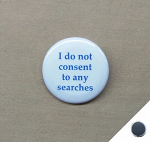 I Do Not Consent to Any Searches 1.25" Magnet Privacy Police Search Seizure USA - Picture 1 of 4