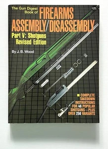 Firearms Assembly & Disassembly Part V: Shotguns by Wood Revised Edition PB 1992 - Picture 1 of 10