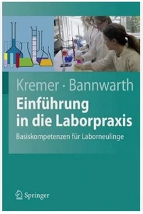 Einführung in die Laborpraxis : Basiskompetenzen für Laborneulinge , Kremer 2011 - Bild 1 von 1