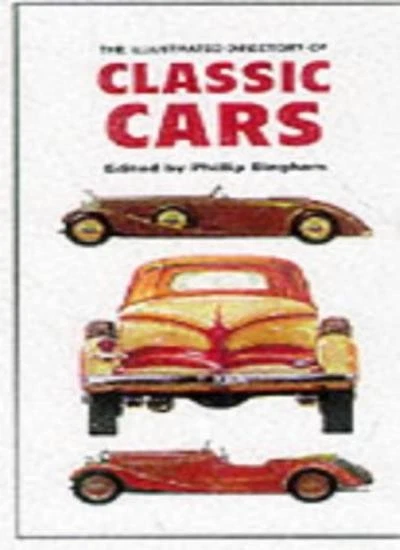 The Illustrated Directory of Classic Cars By Graham Robson - Image 1 of 1