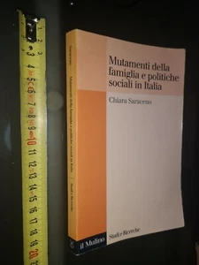 GG LIBRO:MUTAMENTI DELLA FAMIGLIA E POLITICHE SOCIALI IN ITALIA C.SARACENI 2003 - Picture 1 of 5
